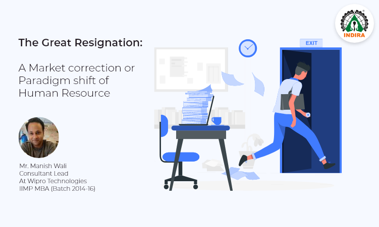 The Great Resignation: A Market correction or Paradigm shift of Human Resource